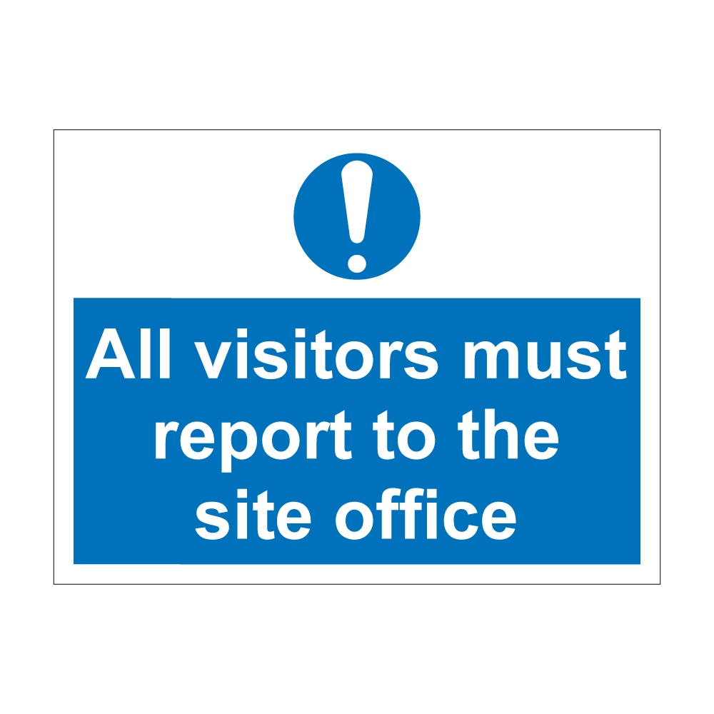 All Visitors Must Report To Site Office | Tiger Supplies